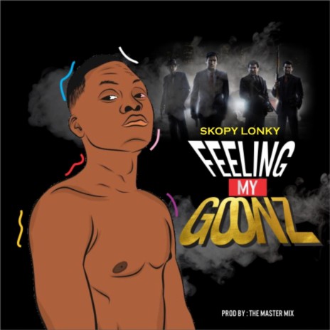 Feeling My Goonz | Boomplay Music