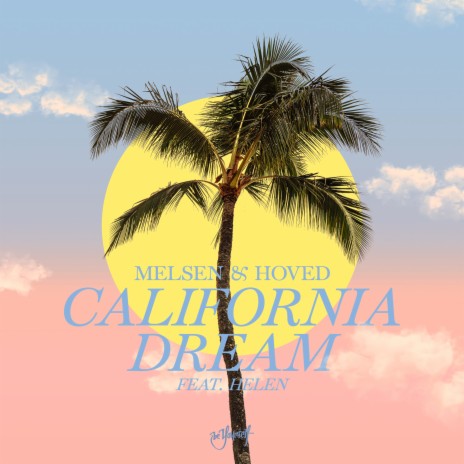 California Dream ft. Hoved & Helen | Boomplay Music