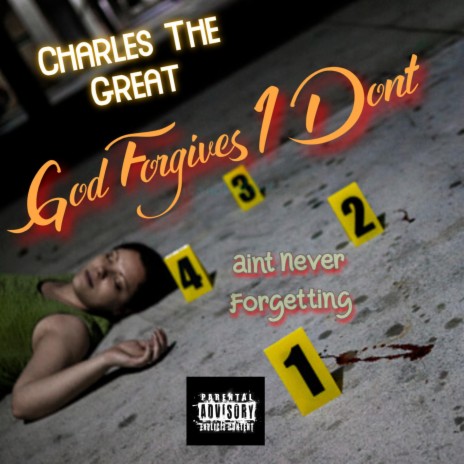 God Forgives (Aint Never Forgetting) | Boomplay Music