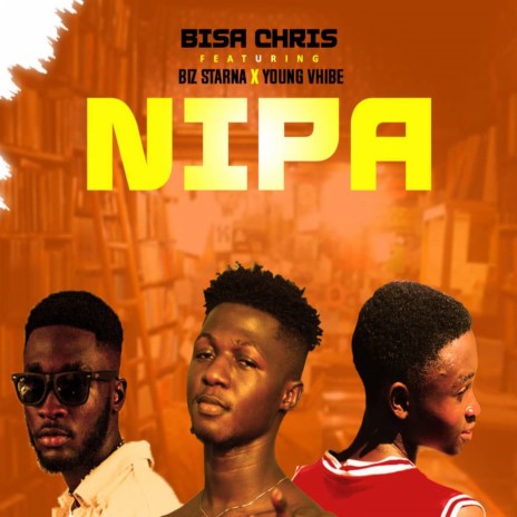 Nipa ft. Biz Starna & Young Vhibe | Boomplay Music