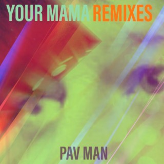 Your Mama Remixes