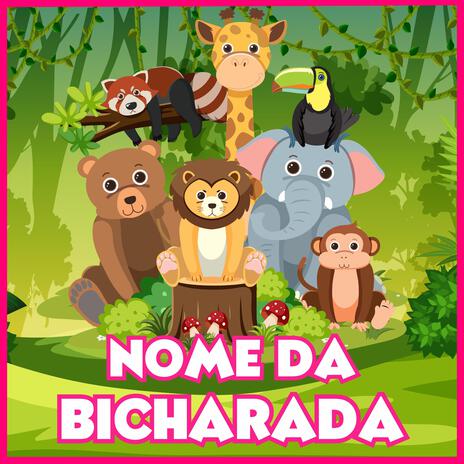 Nome da Bicharada | Boomplay Music