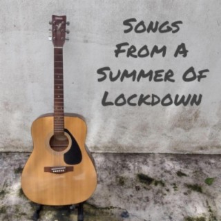 Songs From A Summer Of Lockdown