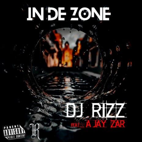 IN DE ZONE ft. A'Jay Zar | Boomplay Music
