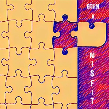 Born A Misfit | Boomplay Music