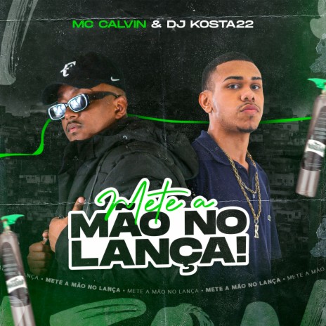 Mete a Mão no Lança ft. MC CALVIN | Boomplay Music