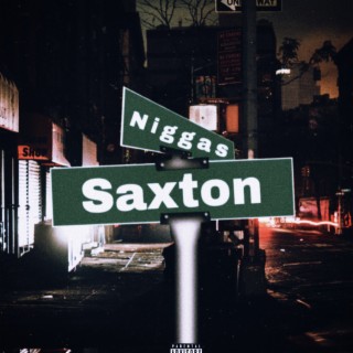 Niggas from Saxton