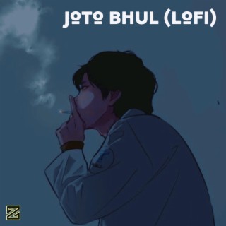 Joto Bhul (LoFi) ft. Piran Khan & Tahsan lyrics | Boomplay Music