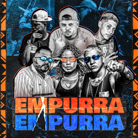 Empurra Empurra ft. mano cheffe, NUNES MUSIC, MC ANDERSON DA RIMA, MC DRICKA & MC ARRAIA | Boomplay Music