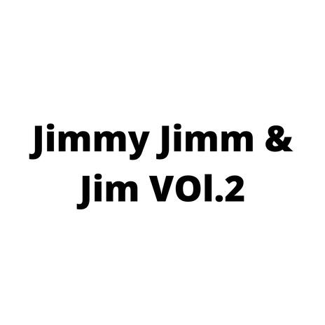 Jimmy Jimm & Jim VOl.2 ft. Inez | Boomplay Music