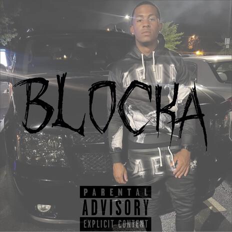 BLOCKA | Boomplay Music