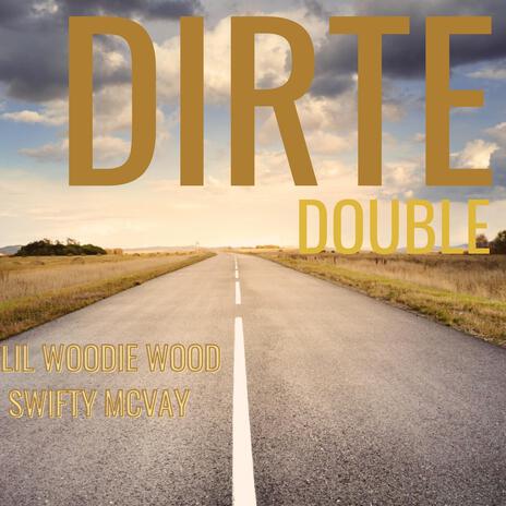 Dirte Double ft. Swifty McVay | Boomplay Music