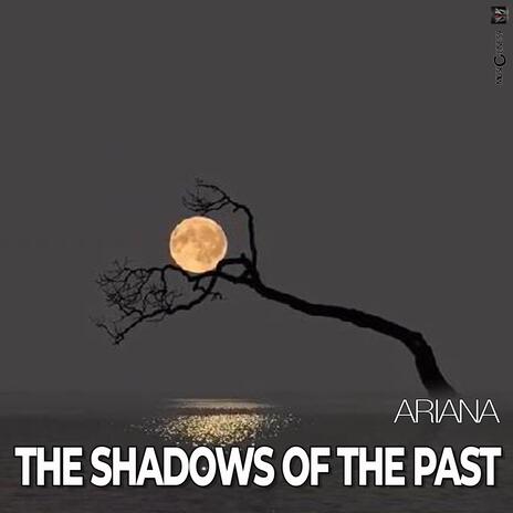 THE SHADOWS OF THE PAST | Boomplay Music