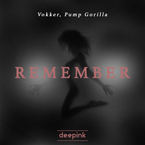 Remember ft. Pump Gorilla | Boomplay Music