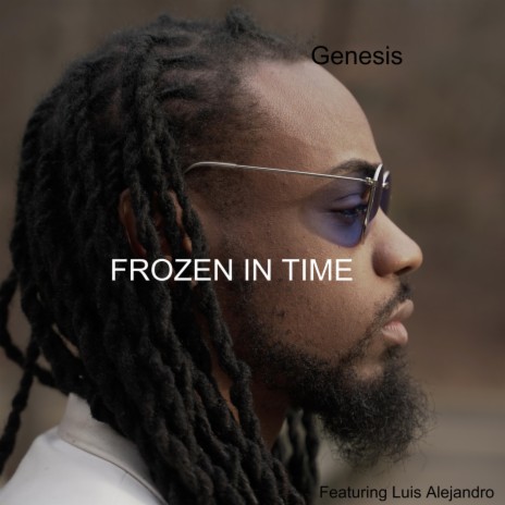 Frozen in Time (feat. Luis Alejandro) | Boomplay Music