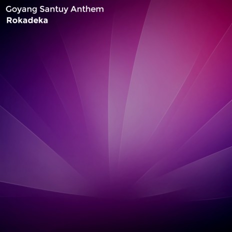 Goyang Santuy Anthem | Boomplay Music