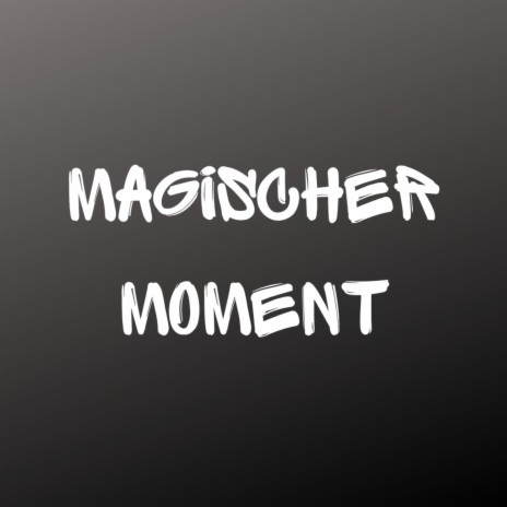 Magischer Moment (Pastiche/Remix/Mashup) | Boomplay Music