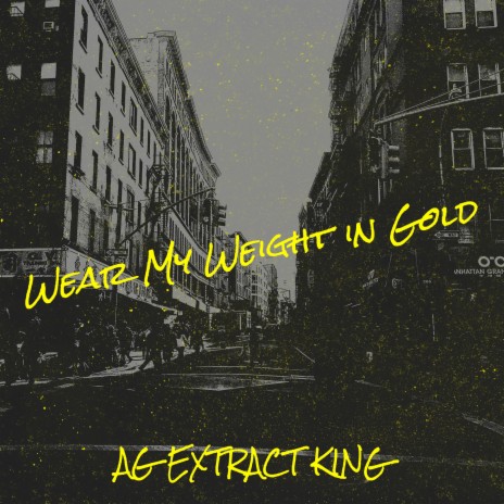 Wear My Weight in Gold | Boomplay Music