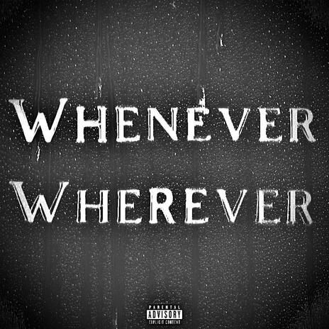 Whenever Wherever | Boomplay Music