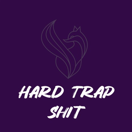 Hard Trap Shit | Boomplay Music