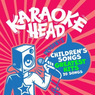 Children's Songs Greatest Hits Karaoke