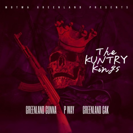 The Kuntry Kings ft. Greenland Gunna & Greenland Cak