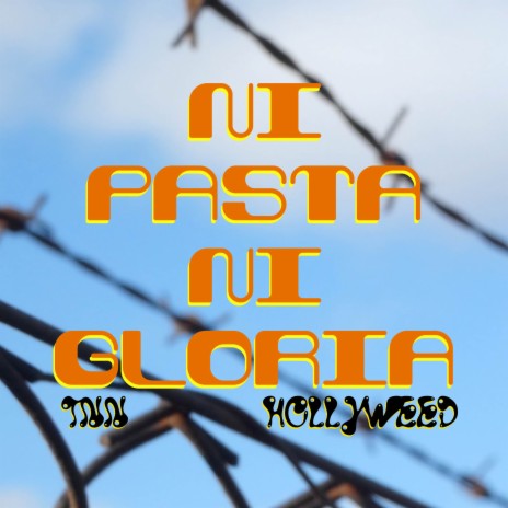 Ni pasta ni gloria ft. Hollyweed | Boomplay Music