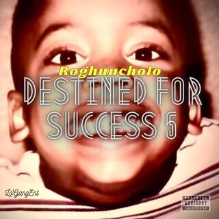 Destined For Success 5