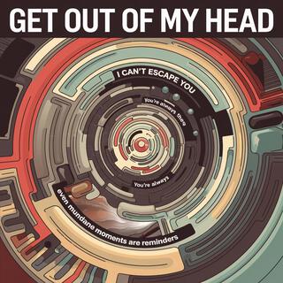 Get Out Of My Head