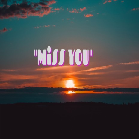 Miss You | Boomplay Music