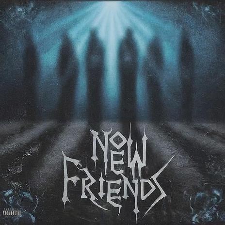 No New Friends | Boomplay Music