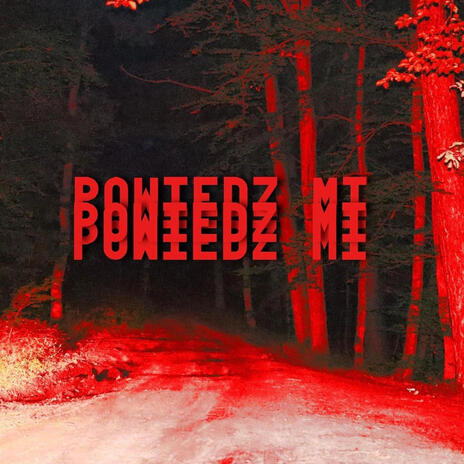 POWIEDZ MI | Boomplay Music