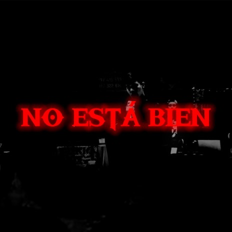 No Está Bien | Boomplay Music