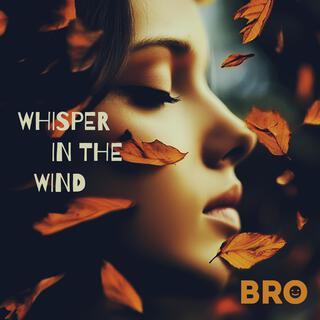 Whisper in the wind lyrics | Boomplay Music