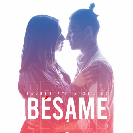 Bésame ft. Lauren | Boomplay Music