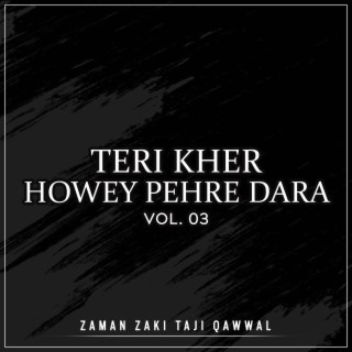 Teri Kher Howey Pehre Dara, Vol. 03