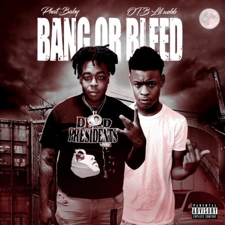 Bang Or Bleed ft. OTB Lil Webb | Boomplay Music