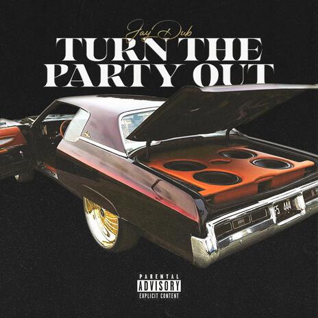 Turn The Party Out | Boomplay Music