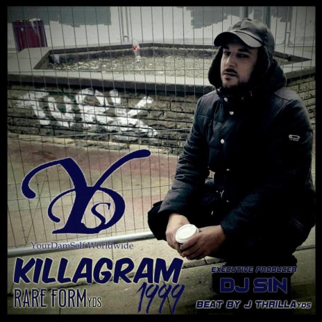 Killagram (Bonus Track) ft. Rare Form YDS & J Thrilla YDS
