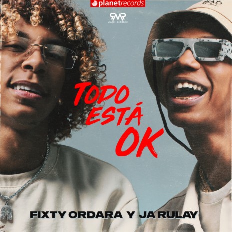 Todo Está Ok ft. Ja Rulay & Fixty Ordara | Boomplay Music