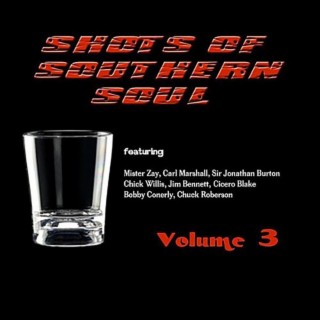 Shots of Southern Soul Volume 3