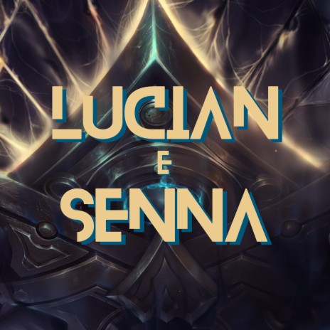 Lucian e Senna | Boomplay Music