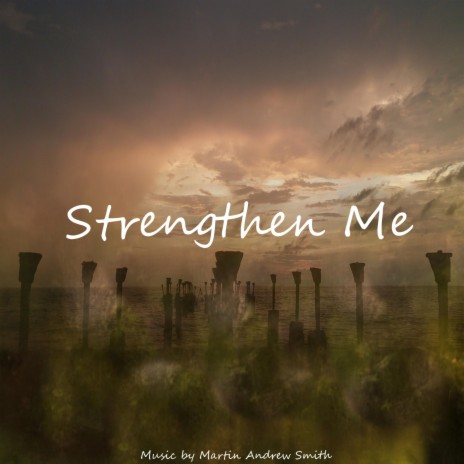 Strengthen Me | Boomplay Music