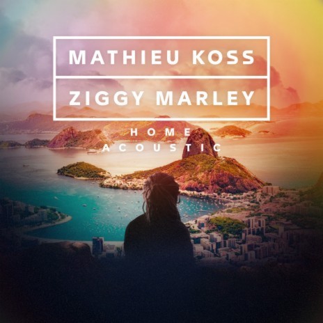 Home (Acoustic) ft. Ziggy Marley | Boomplay Music