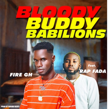 Bloody Buddy Babilions ft. Rap Fada | Boomplay Music