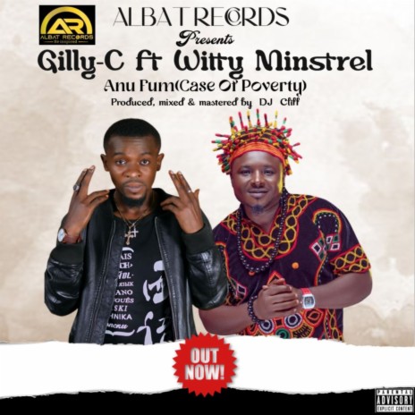Anu' Fum (Case of Poverty) ft. Witty Minstrel | Boomplay Music