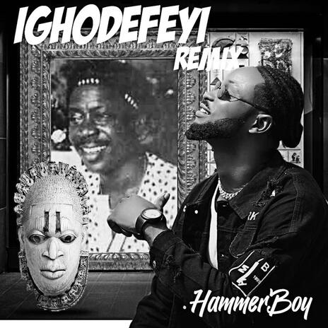 IGHODEFEYI | Boomplay Music