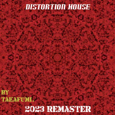 Distortion House (2023 Remaster)