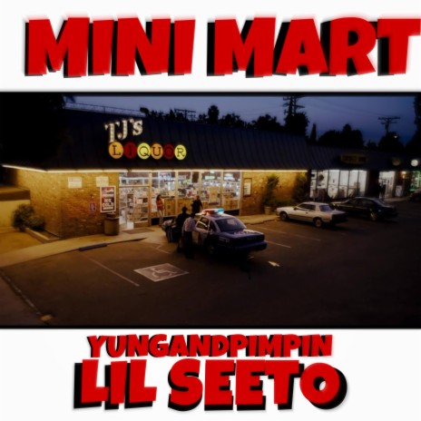 Mini Mart ft. Lil Seeto | Boomplay Music