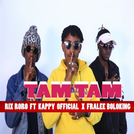 Tam Tam ft. Fralee , Kappy Official | Boomplay Music